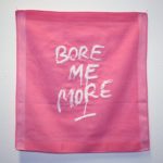 Bore me more (série “Les pleurs de l’aube”)